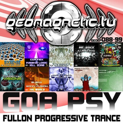 Geomagnetic Records Goa Psy Fullon Progressive Trance Episodes 88 - 99