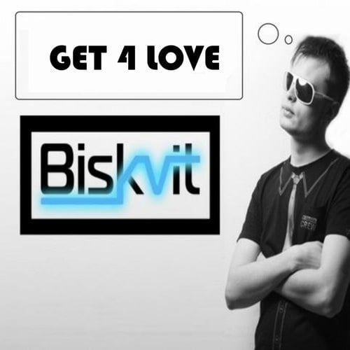 Biskvit-Get 4 Love