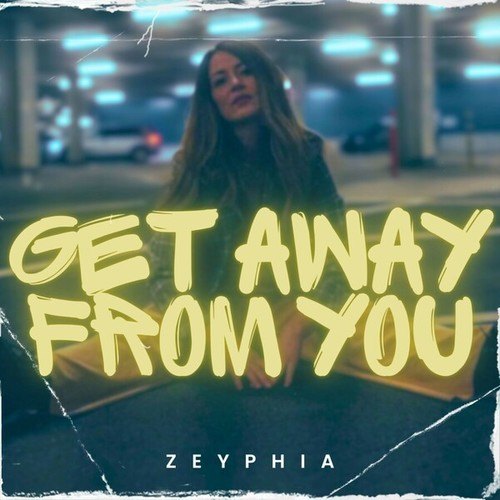 ZEYPHIA-Get Away from You