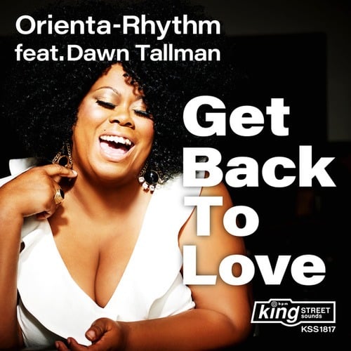 Orienta-Rhythm, Dawn Tallman-Get Back To Love