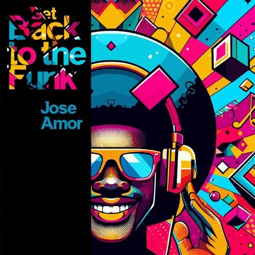 Jose Amor-Get Back to the Funk