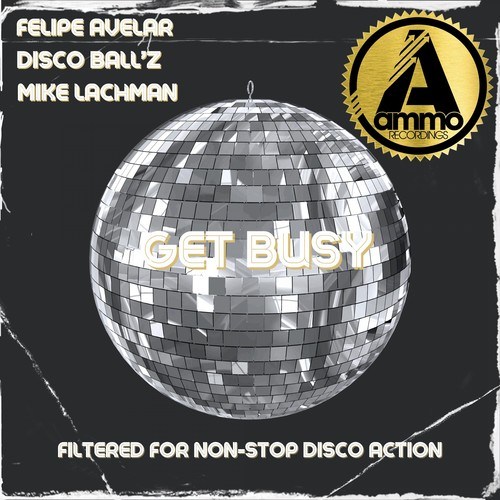 Felipe Avelar, Disco Ball'z, Mike Lachman-Get Busy