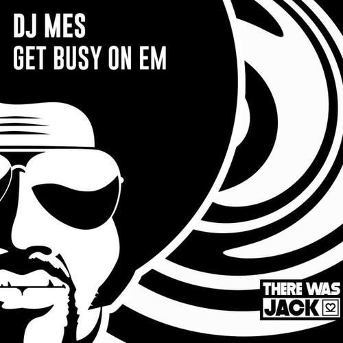 DJ Mes-Get Busy On Em