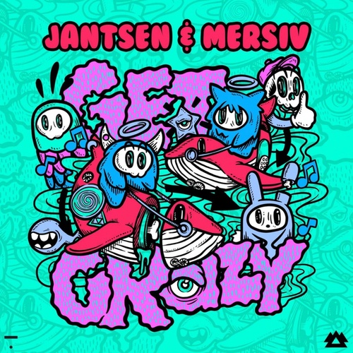 Jantsen, Mersiv-Get Crazy