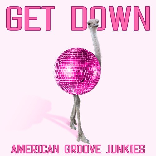 American Groove Junkies-Get Down