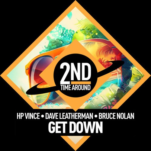 Dave Leatherman, Bruce Nolan, HP Vince-Get Down