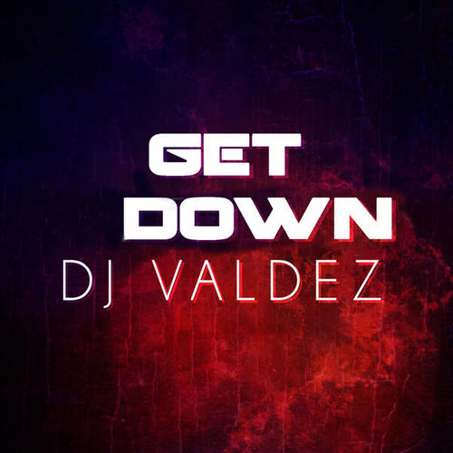 Dj Valdez-Get Down