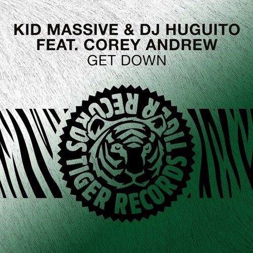 Kid Massive, DJ Huguito, Corey Andrew-Get Down