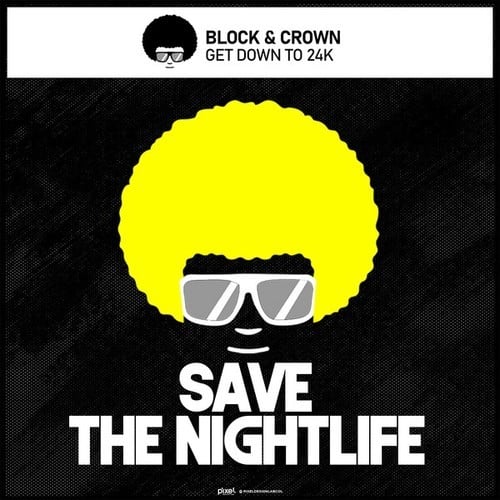 Block & Crown-Get Down to 24K