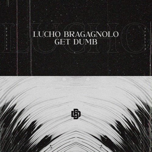 Lucho Bragagnolo-Get Dumb