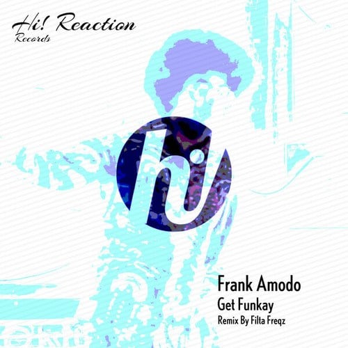 Frank Amodo, Filta Freqz-Get Funkay