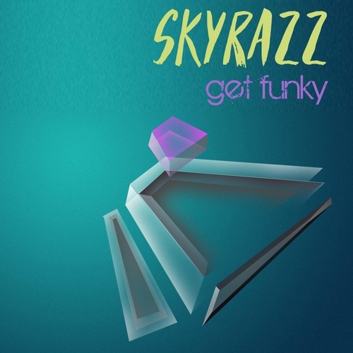 Skyrazz-Get Funky