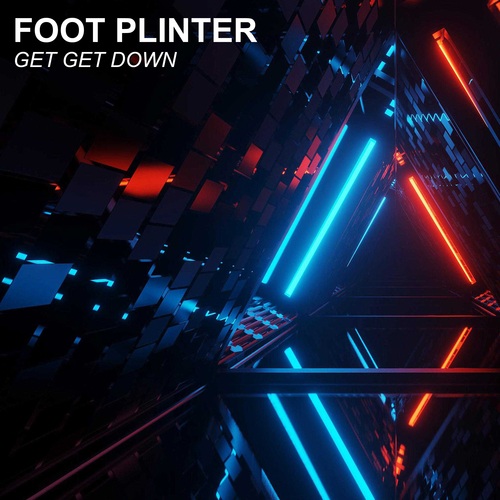 Foot Plinter-Get Get Down
