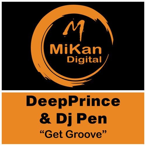 DeepPrince, DJ Pen-Get Groove