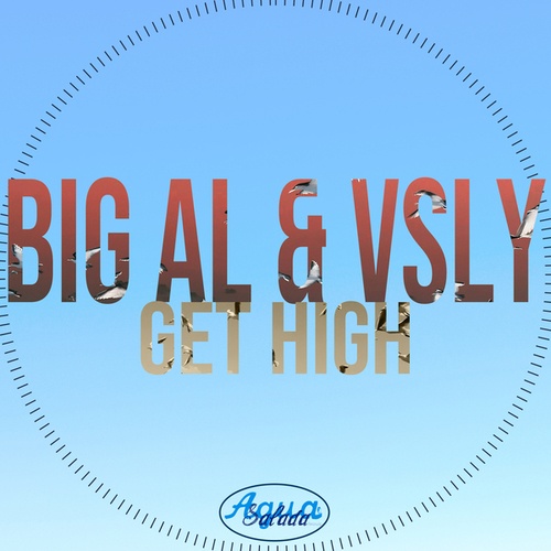 Big Al, VSLY, Tidy Daps-Get High