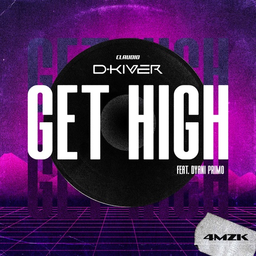 Claudio DKIvEr, Dyani Primo-Get High (feat. Dyani Primo)