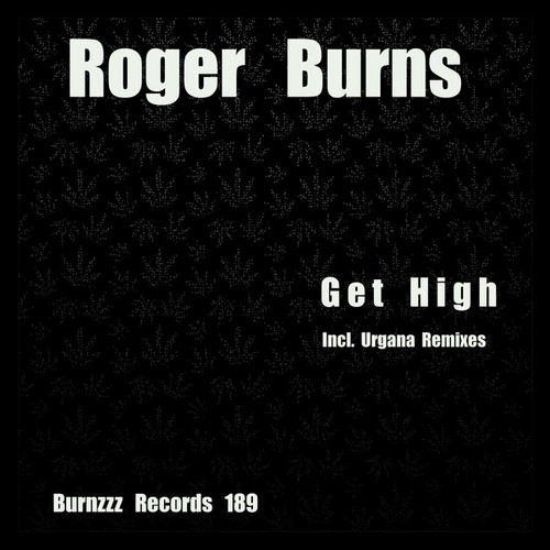 Roger Burns-Get High