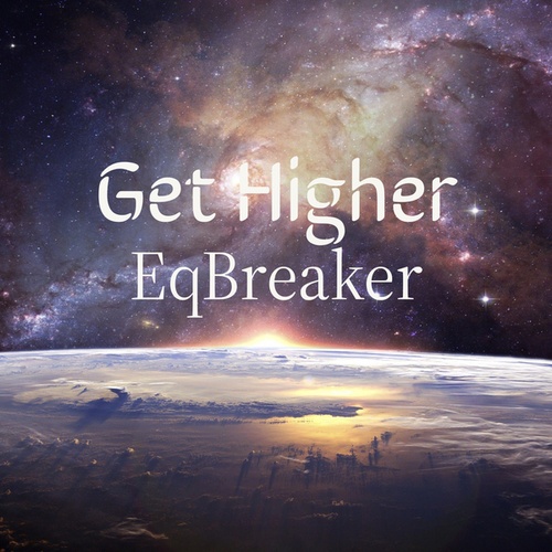 EqBreaker-Get Higher