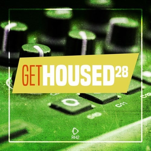 Various Artists-Get Housed, Vol. 28