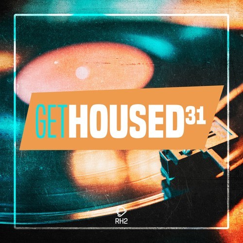 Various Artists-Get Housed, Vol. 31