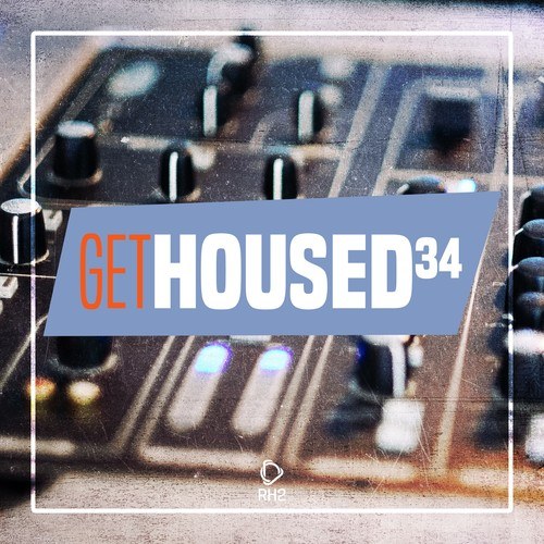 Various Artists-Get Housed, Vol. 34