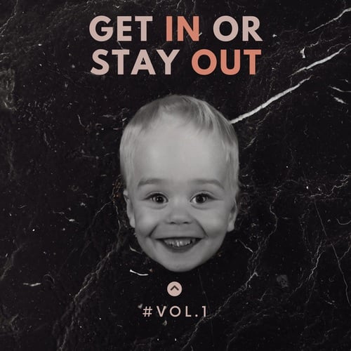 GET IN OR STAY OUT, Vol. 1