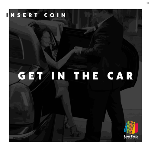 Insert Coin-Get in the Car