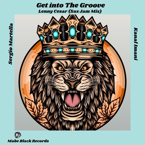 Kamal Imani, Sergio Martella, Lenny Cesar-Get into the Groove (Lenny Cesar (Sax Jam Mix))