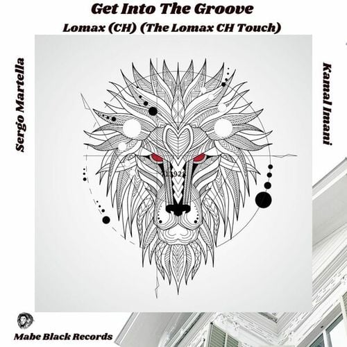 Sergio Martella, Kamal Imani, Lomax (CH)-Get into the Groove (The Lomax (CH) Touch)