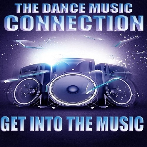 The Dance Music Connection-Get Into The Music