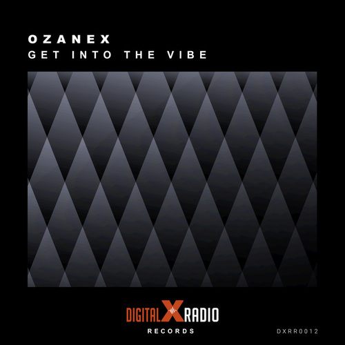 Ozanex-Get into the Vibe