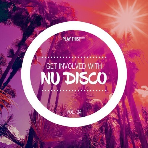 Get Involved with Nu Disco, Vol. 34