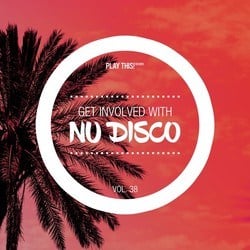 Get Involved with Nu Disco, Vol. 38 - Various Artists