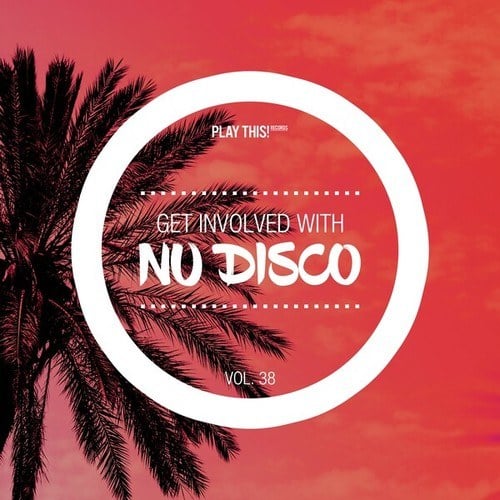Get Involved with Nu Disco, Vol. 38