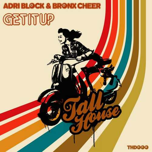 Bronx Cheer, Adri Block-Get It Up