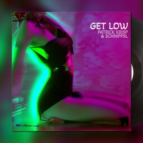 Patrick Krisp, Schnippsl-Get Low