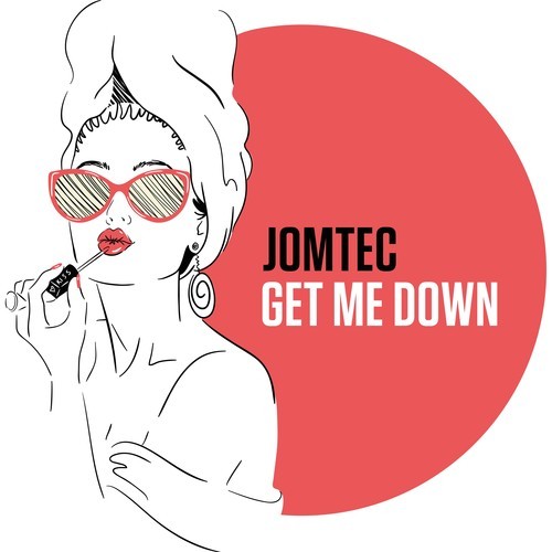 Jomtec-Get Me Down