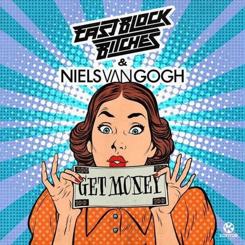 Eastblock Bitches, Niels Van Gogh -Get Money