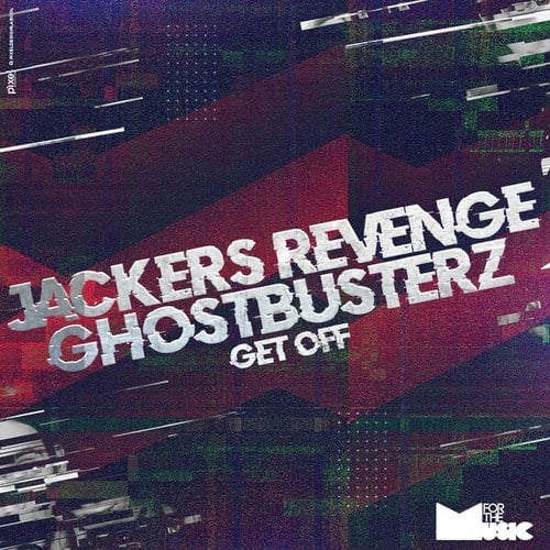 Jackers Revenge, Ghostbusterz-Get Off
