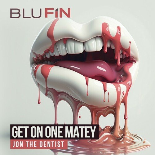 Jon The Dentist-Get on One Matey