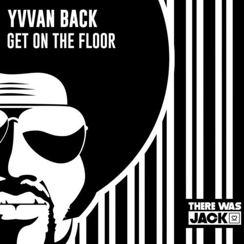 Yvvan Back-Get On The Floor