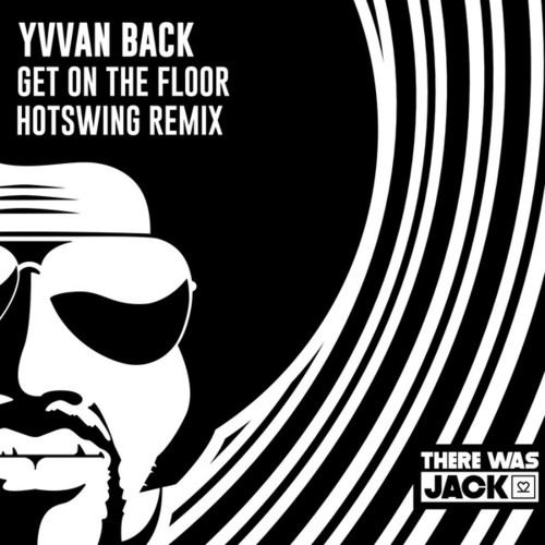 Yvvan Back, Hotswing-Get On The Floor
