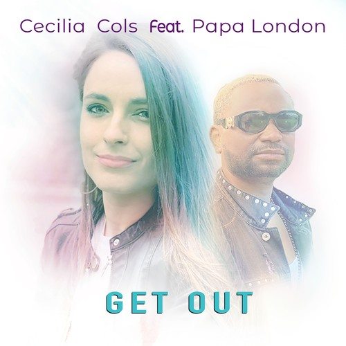 Cécilia Cols, Papa London-Get Out