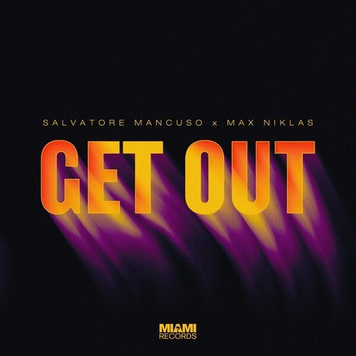 Salvatore Mancuso, Max Niklas-Get Out