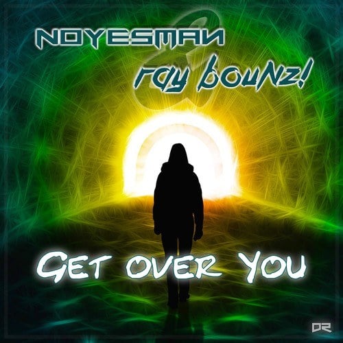 Noyesman, Ray Bounz!-Get over You
