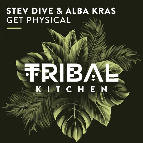 Stev Dive, Alba Kras-Get Physical