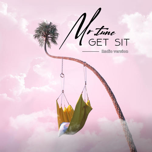 Mr.Tune-Get Sit ( Radio Version )