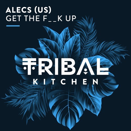 Alecs (US)-Get the F__K Up