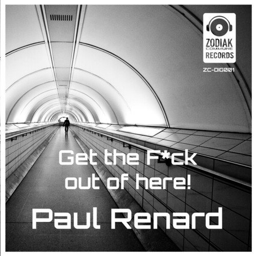 Paul Renard-Get the F... out of here!