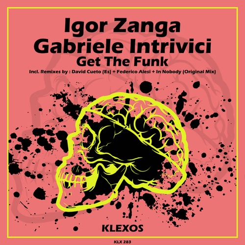 Igor Zanga, Gabriele Intrivici, Federico Alesi, David Cueto (ES)-Get The Funk